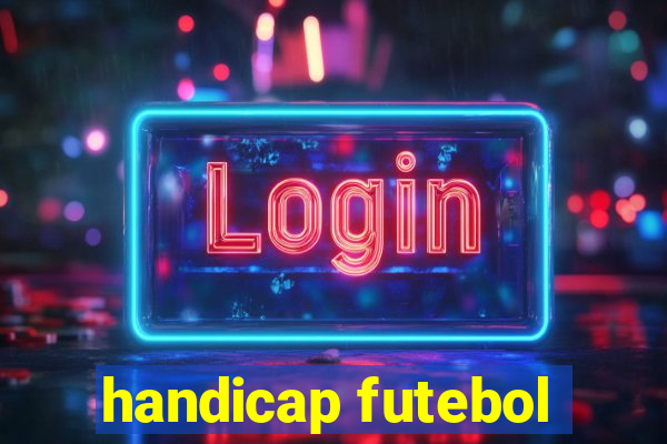 handicap futebol